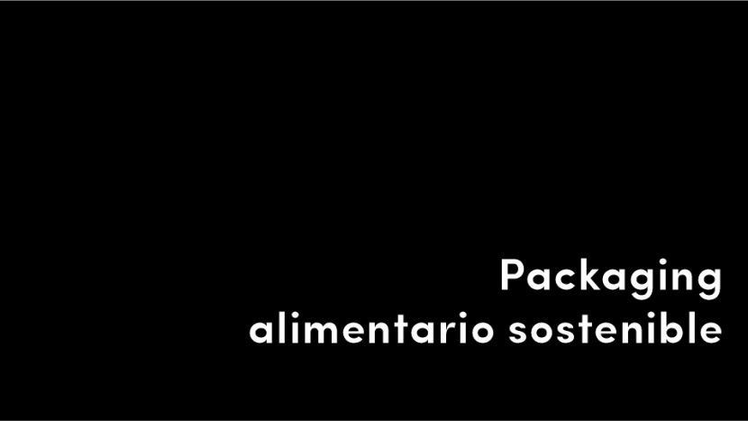 packaging envase envasado embalaje empaque alimentario sostenible sostenibilidad eco vegan plastic free blog de diseño y estrategia para empresas de alimentación artículos