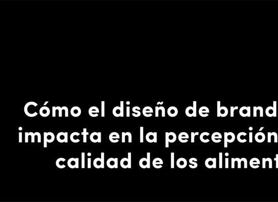 como el diseño de branding impacta en la percepción de calidad de los alimentos veralidad studio blo