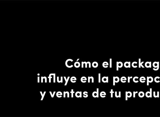 Cómo el packaging influye en la percepción y ventas de tu producto