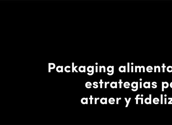 packaging alimentario estrategia para atraer y fidelizar clientes veralidad studio blog